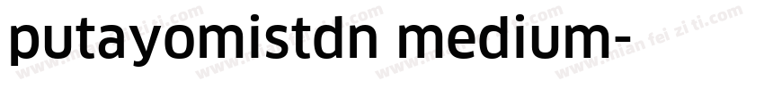 putayomistdn medium字体转换